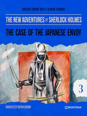 cover image of The Case of the Japanese Envoy--The New Adventures of Sherlock Holmes, Episode 3